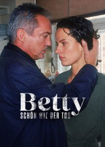 Betty - Schön wie der Tod